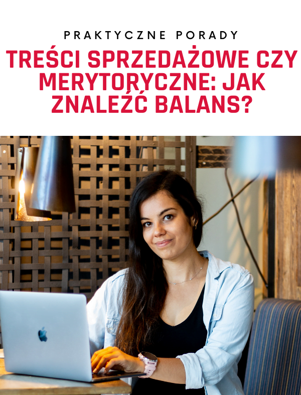 Treści sprzedażowe czy merytoryczne w social mediach – jak znaleźć odpowiedni balans?