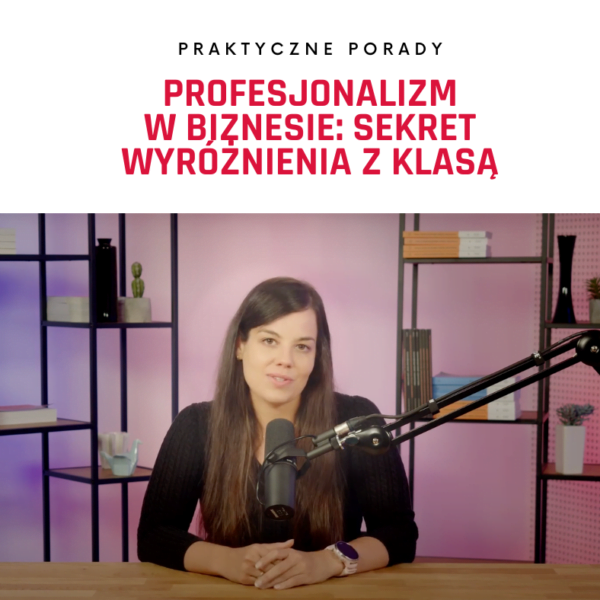 jak być profesjonalnym